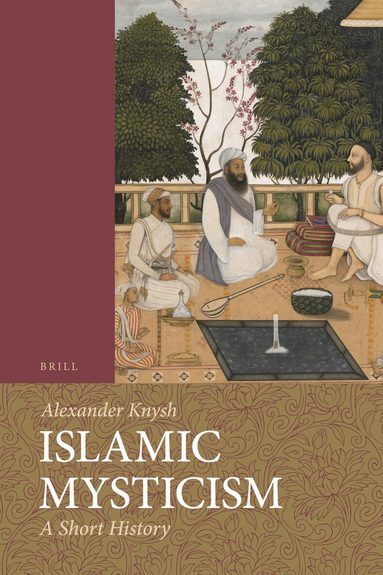 Alexander Knysh - Islamic Mysticism, Häftad