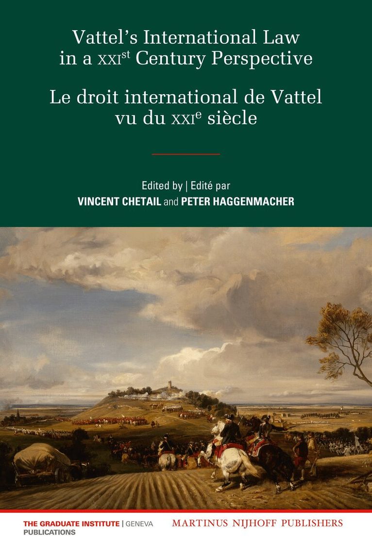 Vincent Chetail, Peter Haggenmacher - Vattel's International Law from a XXIst Century Perspective / Le Droit International de Vattel vu du XXIe Siècle, Inbunden