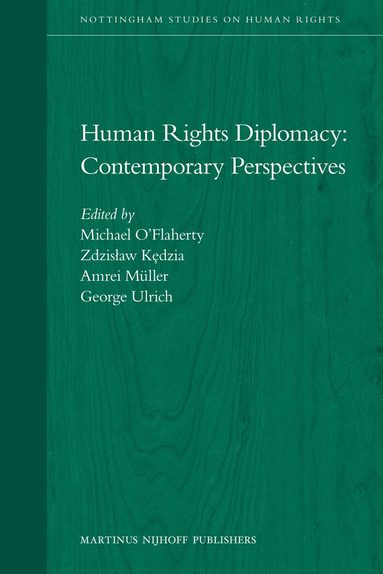 Michael O'Flaherty, Zdzisław Kędzia, Amrei Müller, George Ulrich - Human Rights Diplomacy: Contemporary Perspectives, Inbunden