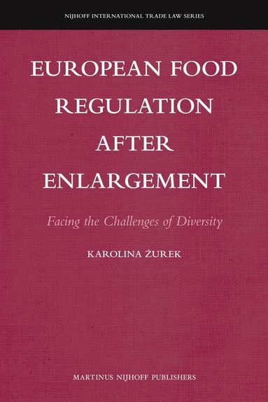 Karolina Żurek - European Food Regulation after Enlargement, Inbunden