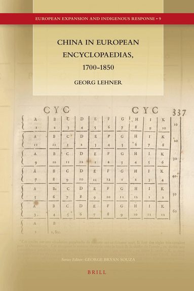 Georg Lehner - China in European Encyclopaedias, 1700-1850, Inbunden