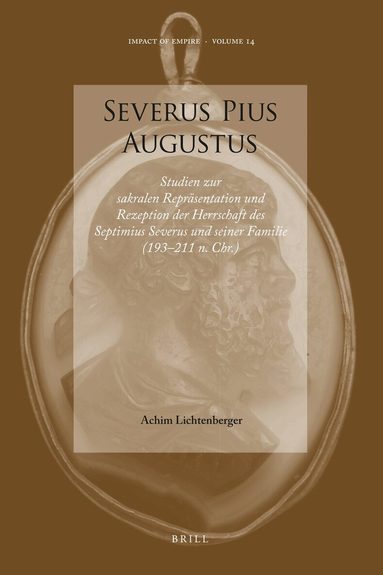 Achim Lichtenberger - Severus Pius Augustus, Inbunden