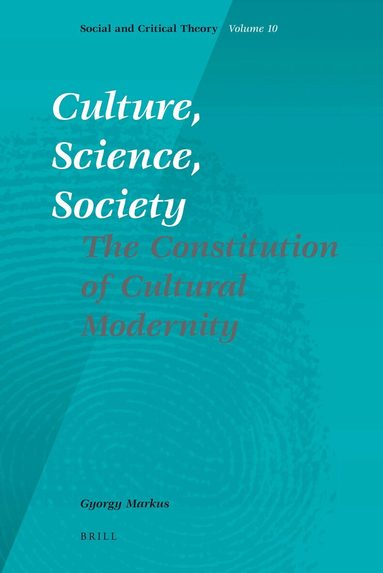 Gyorgy Markus - Culture, Science, Society, Inbunden