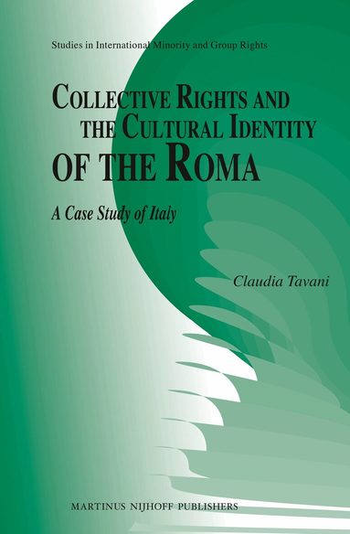 Claudia Tavani - Collective Rights and the Cultural Identity of the Roma, Inbunden