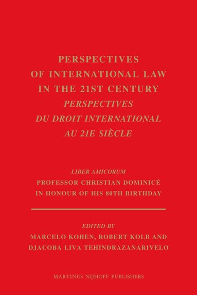 Marcelo Kohen - Perspectives of International Law in the 21st century / Perspectives du droit international au 21e siècle, Inbunden