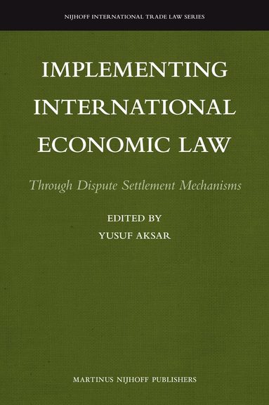 Implementing International Economic Law, Inbunden