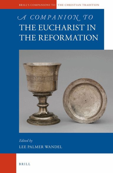 Companion to the Eucharist in the Reformation, Inbunden