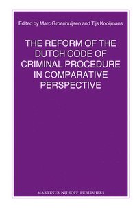 bokomslag The Reform of the Dutch Code of Criminal Procedure in Comparative Perspective