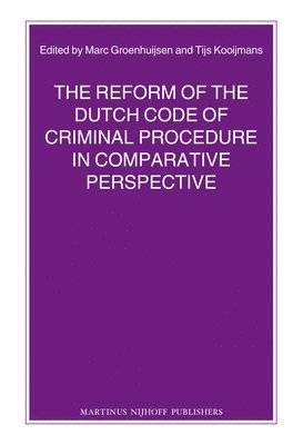 bokomslag The Reform of the Dutch Code of Criminal Procedure in Comparative Perspective