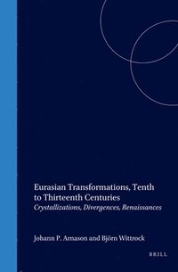 bokomslag Eurasian Transformations, Tenth to Thirteenth Centuries