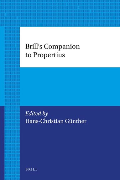 Hans-Christian Günther - Brill's Companion to Propertius, Häftad
