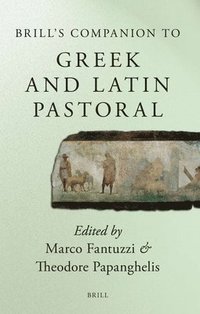 bokomslag Brill's Companion to Greek and Latin Pastoral