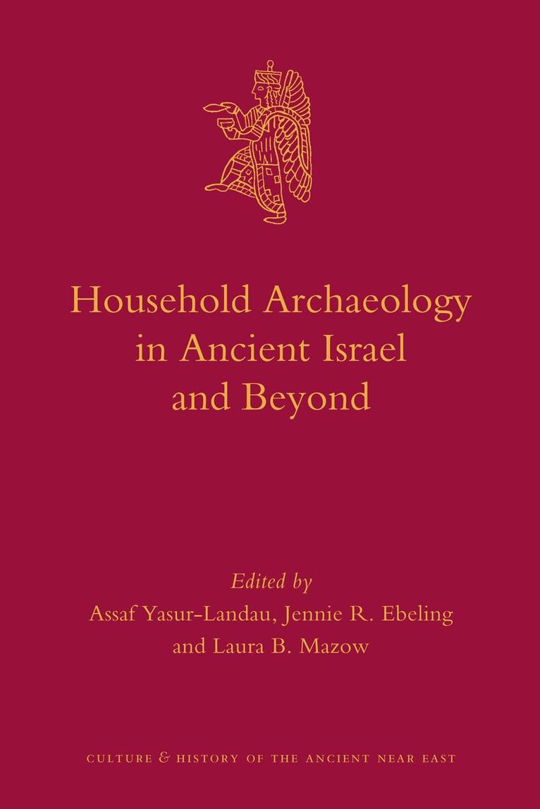 Household Archaeology in Ancient Israel and Beyond, Inbunden
