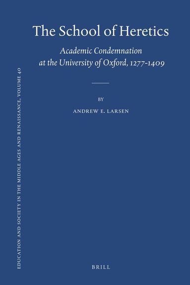 Andrew E. Larsen - School of Heretics, Inbunden