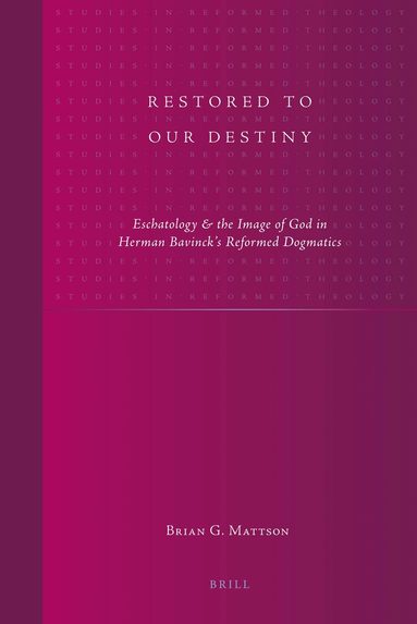 Brian G. Mattson - Restored to Our Destiny, Inbunden
