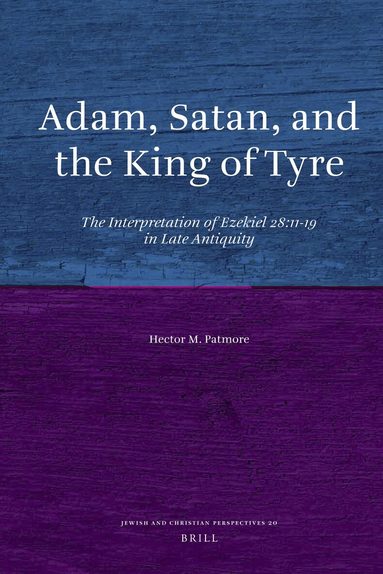 Hector M. Patmore - Adam, Satan, and the King of Tyre, Inbunden