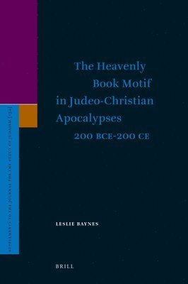 bokomslag The Heavenly Book Motif in Judeo-Christian Apocalypses 200 BCE-200 CE