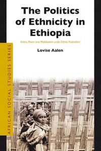bokomslag Politics of Ethnicity in Ethiopia