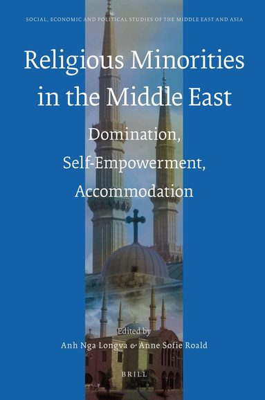 Anne Sofie Roald, Anh Nga Longva - Religious Minorities in the Middle East, Inbunden