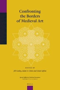 bokomslag Confronting the Borders of Medieval Art