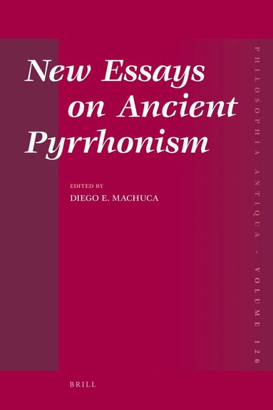 Diego E. Machuca - New Essays on Ancient Pyrrhonism, Inbunden