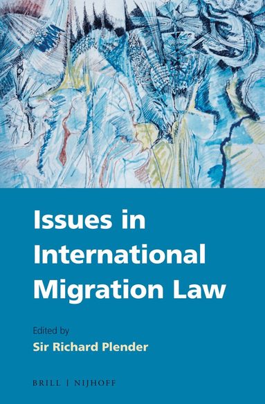 Richard Plender - Issues in International Migration Law, Inbunden