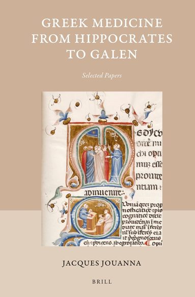 Jacques Jouanna - Greek Medicine from Hippocrates to Galen, Inbunden