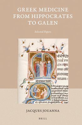 Greek Medicine from Hippocrates to Galen: Selected Papers 1