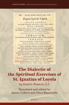 bokomslag The Dialectic of the Spiritual Exercises of St. Ignatius of Loyola