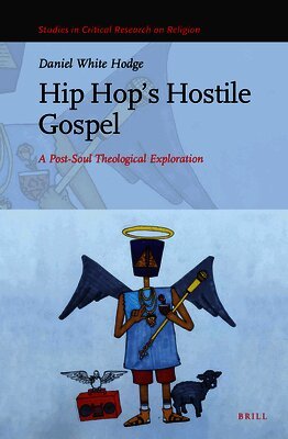 Daniel White Hodge - Hip Hop’s Hostile Gospel, Inbunden