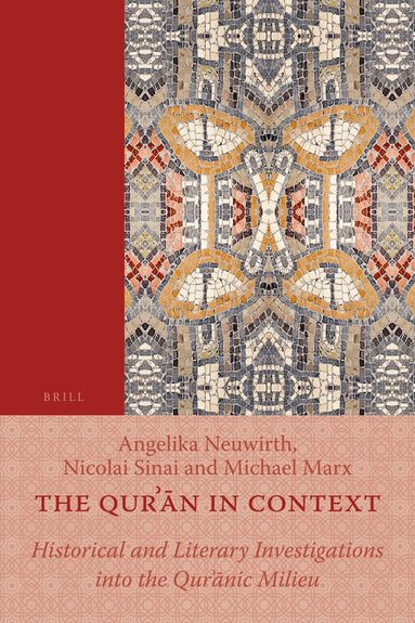 Angelika Neuwirth, Nicolai Sinai, Michael Marx - Qurʾān in Context, Häftad