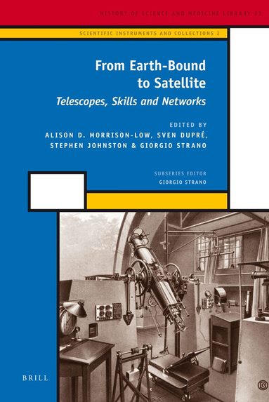 A.D. Morrison-Low - From Earth-Bound to Satellite, Inbunden