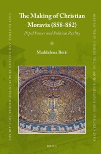 bokomslag Making of Christian Moravia (858-882)
