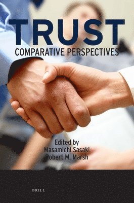 Masamichi Sasaki, Robert M. Marsh - Trust: Comparative Perspectives, Häftad