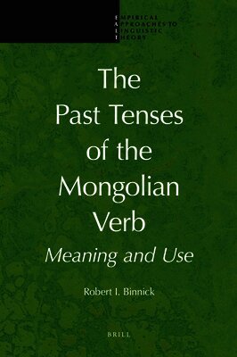 Robert I. Binnick - Past Tenses of the Mongolian Verb, Inbunden. Tillgänglighet: Lägg i varukorg