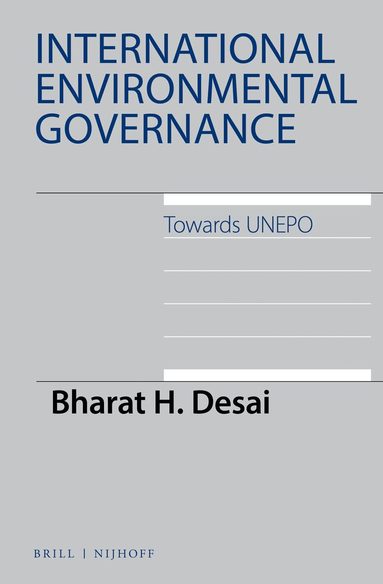 Bharat H. Desai - International Environmental Governance, Inbunden