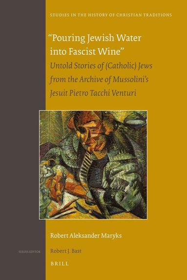 Robert Aleksander Maryks - "Pouring Jewish Water into Fascist Wine", Inbunden