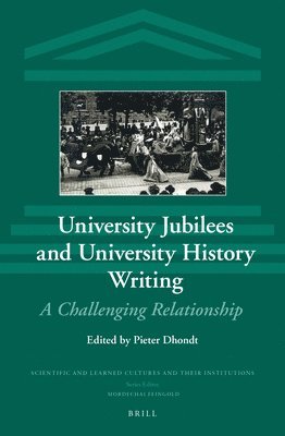 bokomslag University Jubilees and University History Writing