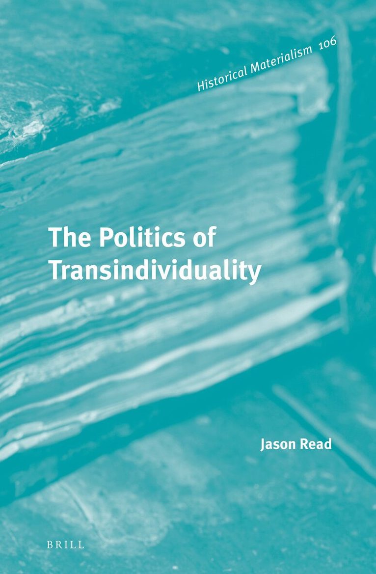 Jason Read - Politics of Transindividuality, Inbunden