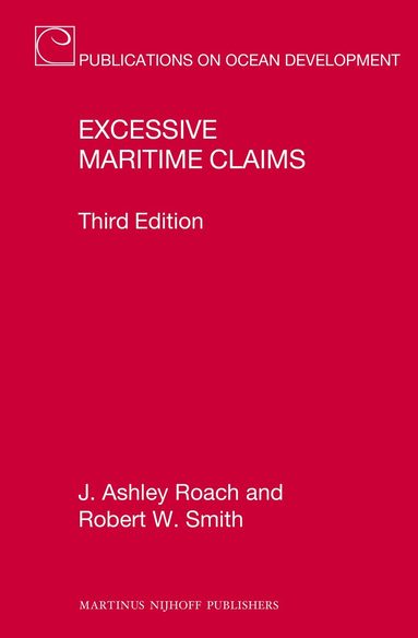 J. Ashley Roach, Robert W. Smith - Excessive Maritime Claims, Inbunden