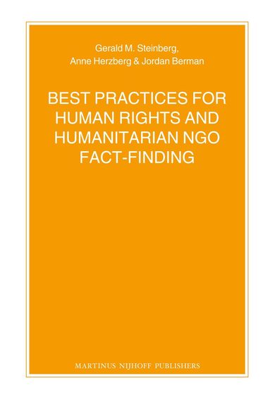Gerald Steinberg, Anne Herzberg, Jordan Berman - Best Practices for Human Rights and Humanitarian NGO Fact-Finding, Häftad