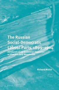 bokomslag The Russian Social-Democratic Labour Party, 1899-1904