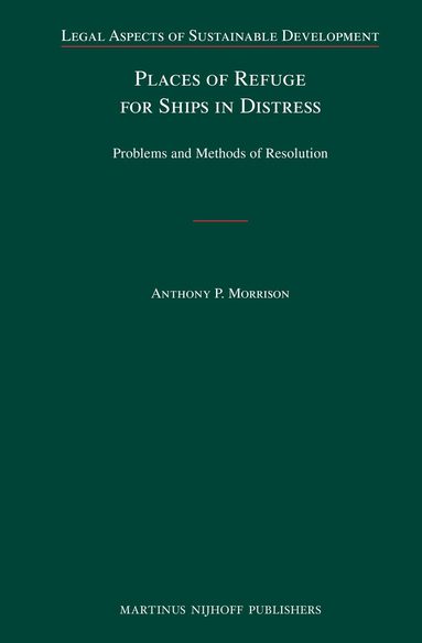 Anthony Morrison - Places of Refuge for Ships in Distress, Inbunden