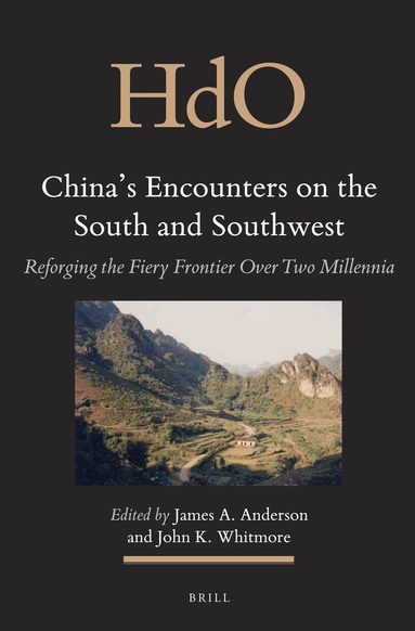 James A. Anderson, John K. Whitmore - China's Encounters on the South and Southwest, Inbunden