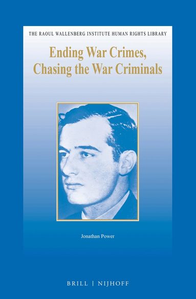 Jonathan Power - Ending War Crimes, Chasing the War Criminals, Inbunden