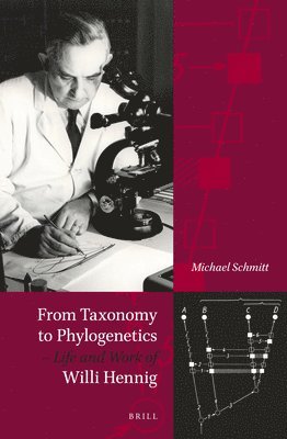 bokomslag From Taxonomy to Phylogenetics - Life and Work of Willi Hennig