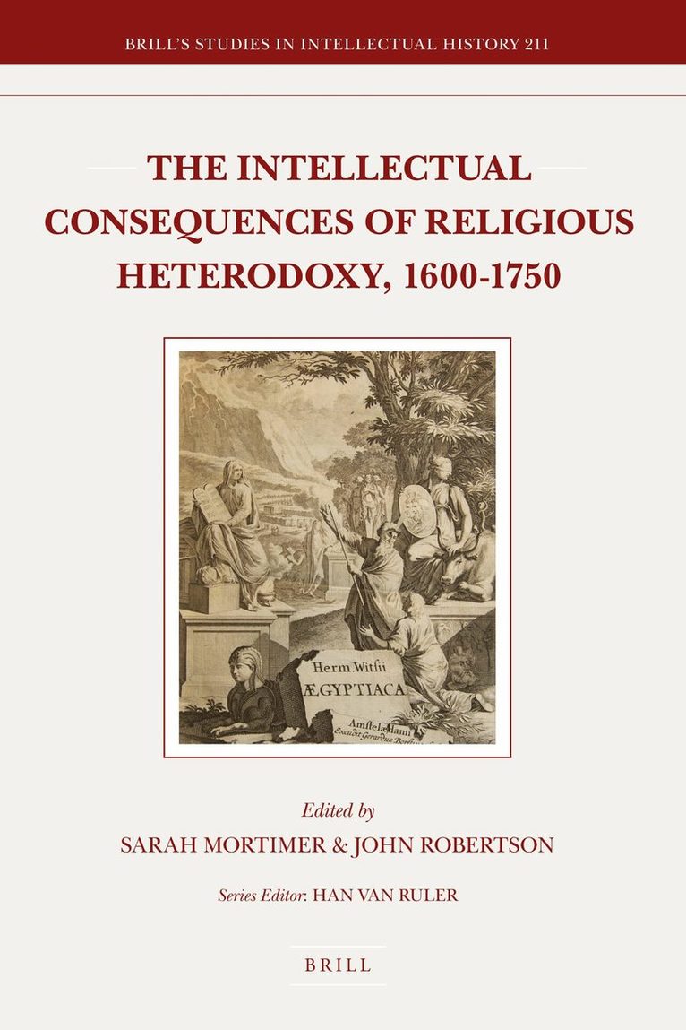 Sarah Mortimer - Intellectual Consequences of Religious Heterodoxy, 1600-1750, Inbunden