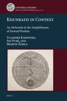 bokomslag Khunrath in Context: An Alchemist in the Amphitheatre of Eternal Wisdom