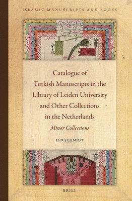 bokomslag Catalogue of Turkish Manuscripts in the Library of Leiden University and Other Collections in the Netherlands
