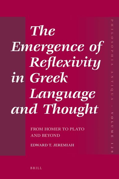Edward T. Jeremiah, Sarah Mortimer - Emergence of Reflexivity in Greek Language and Thought, Inbunden
